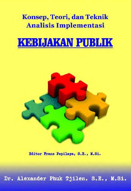 Konsep, Teori, dan Teknik Analisis Implementasi Kebijakan Publik